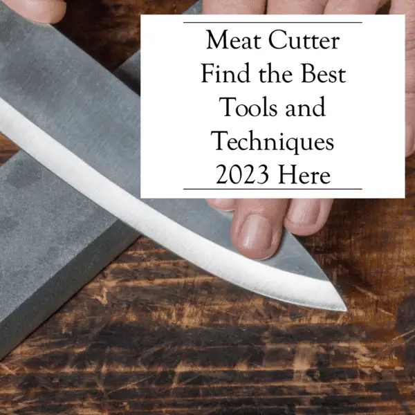 Meat Cutter - Find the Best Tools and Techniques 2023 Here ...