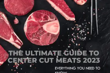 The Ultimate Guide to Center Cut Meats 2023