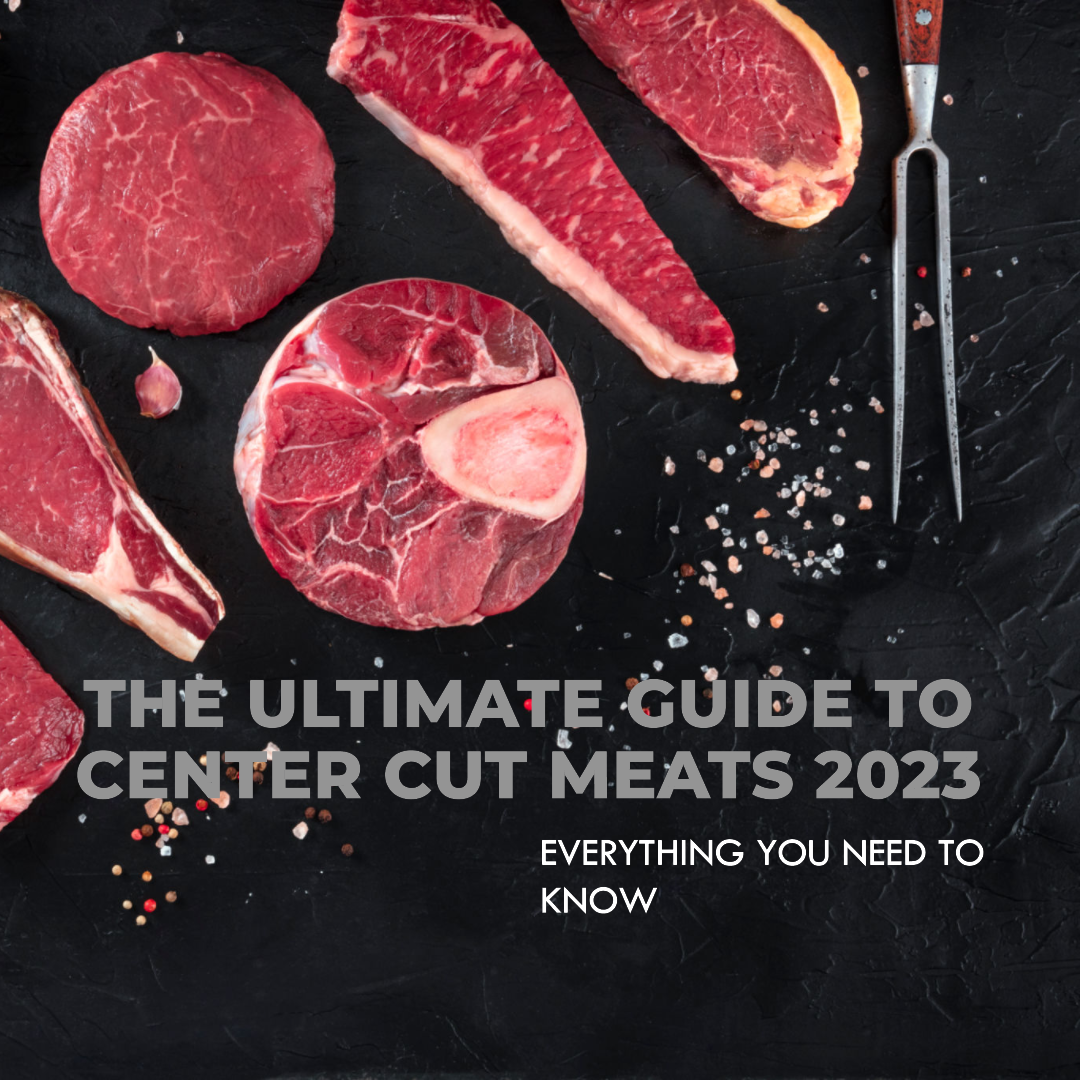 the-ultimate-guide-to-center-cut-meats-2023-townandcountrymeat